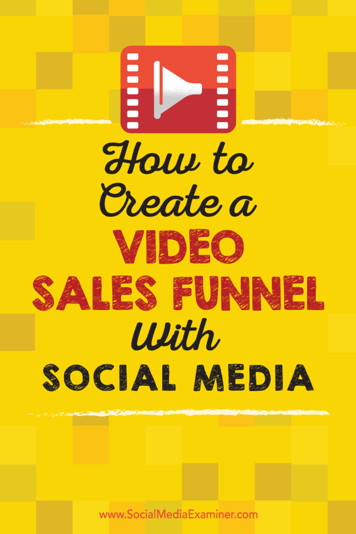 Tips til, hvordan du bruger video på sociale medier til at understøtte din salgstragt.