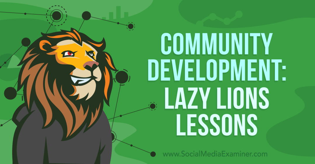 Fællesskabsudvikling: Lazy Lions Lessons-Social Media Examinator