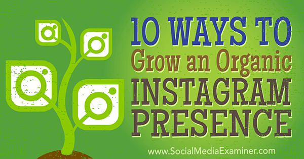 organiske marketingtips til at øge instagram-tilhængere