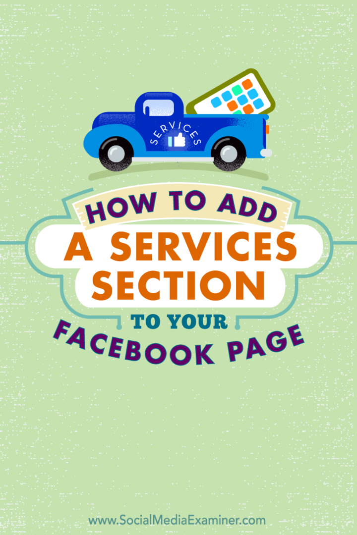 Sådan tilføjes en servicesektion til din Facebook-side: Social Media Examiner