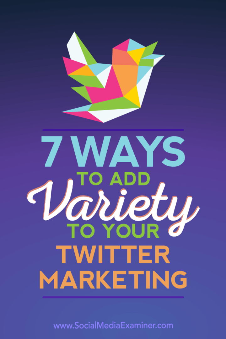 7 måder at tilføje variation til din Twitter-marketing af Joanne Sweeney-Burke på Social Media Examiner.