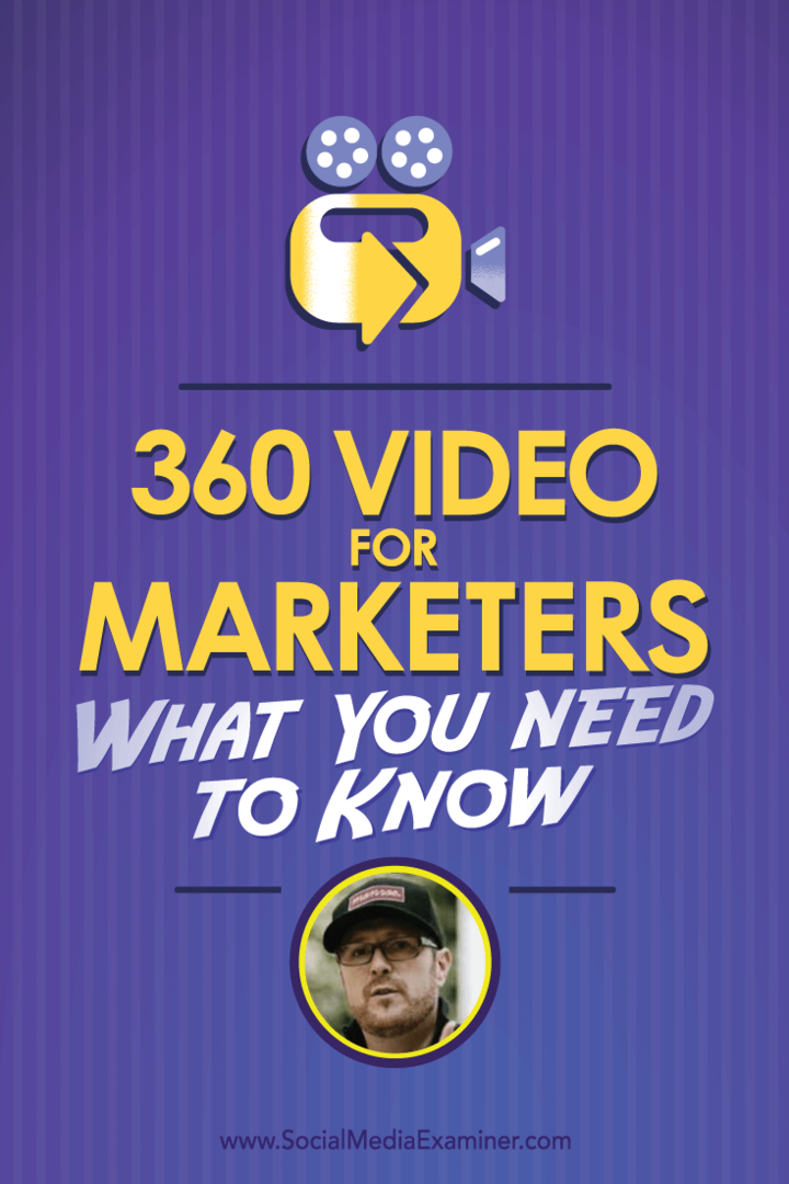 360-video til marketingfolk: Hvad du behøver at vide: Social Media Examiner