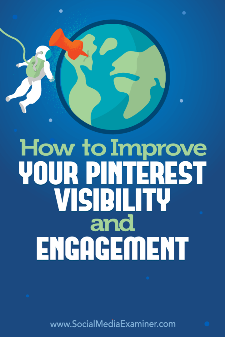 Sådan forbedres din Pinterest-synlighed og engagement: Social Media Examiner