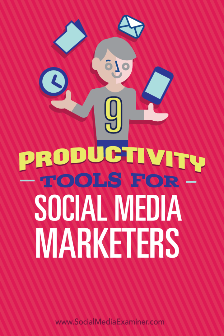 9 Produktivitetsværktøjer til marketing af sociale medier: Social Media Examiner