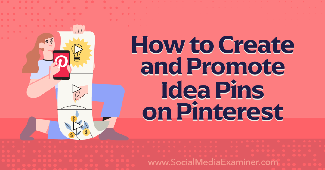 Sådan opretter og promoverer du idénåle på Pinterest-Social Media Examiner