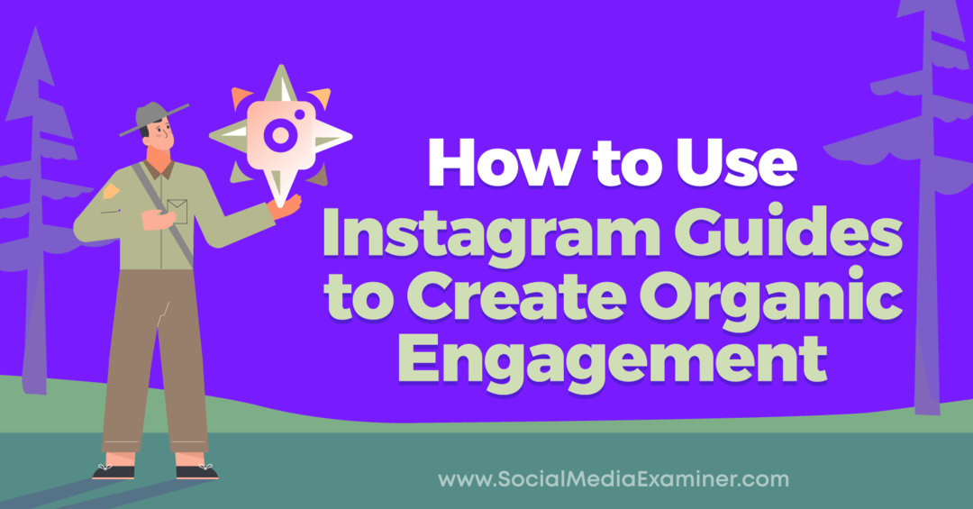 Sådan bruges Instagram-guider til at skabe organisk engagement af Anna Sonnenberg på Social Media Examiner.