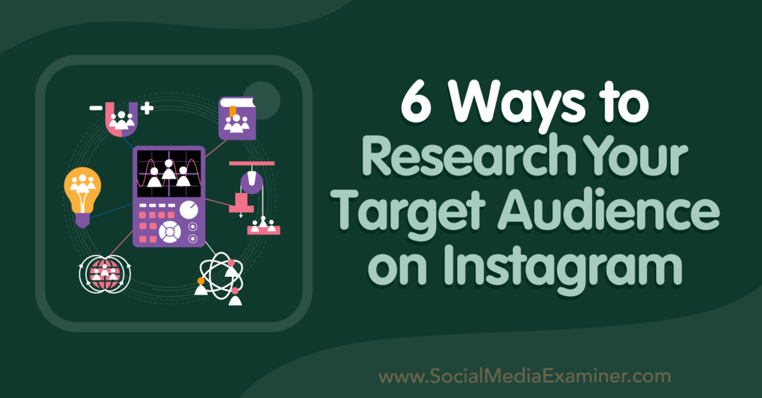 6 måder at undersøge din målgruppe på på Instagram-Social Media Examiner