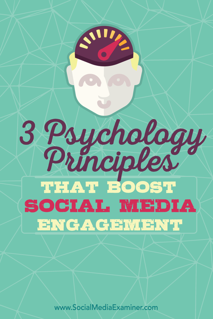 tre psykologiprincipper for at forbedre det sociale mediers engagement