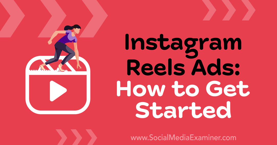 Instagram Reels Ads: Sådan kommer du i gang af Corinna Keefe på Social Media Examiner.