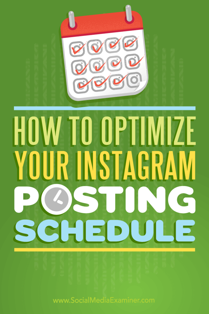 Sådan optimeres din Instagram-udgivelsesplan: Social Media Examiner