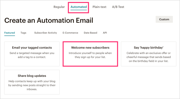 Klik på fanen Automatiseret i MailChimp, og vælg Velkommen nye abonnenter.