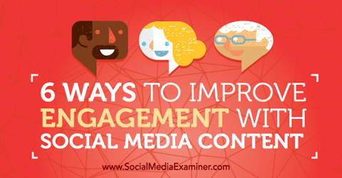 forbedre engagementet med indhold på sociale medier