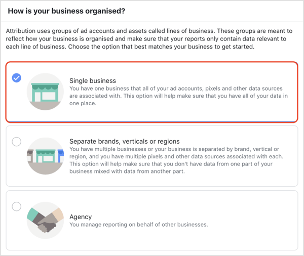 Vælg, hvordan din virksomhed er organiseret i Facebook Attribution-værktøjet.