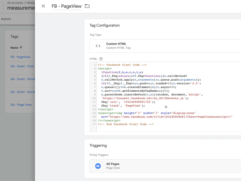 eksempel google tag manager tagkonfiguration kaldet fb sidevisning med tag-type indstillet til tilpasset html med noget html-kode, med udløsningsudløsere indstillet til alle sider
