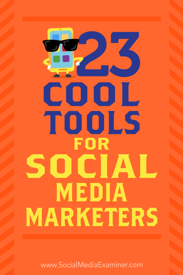 23 Seje værktøjer til sociale mediemarkedsførere: Socialmedieeksaminator