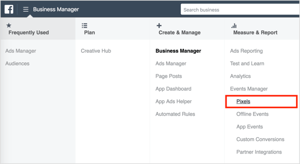 For at finde Facebook-sporingskoden i Business Manager skal du åbne menuen øverst til venstre og vælge pixel i kolonnen Administrer og rapporter.