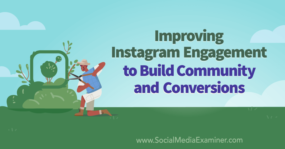 Forbedring af Instagram-engagement for at opbygge fællesskab og konverteringer med indsigt fra Sue B. Zimmerman på Social Media Marketing Podcast.