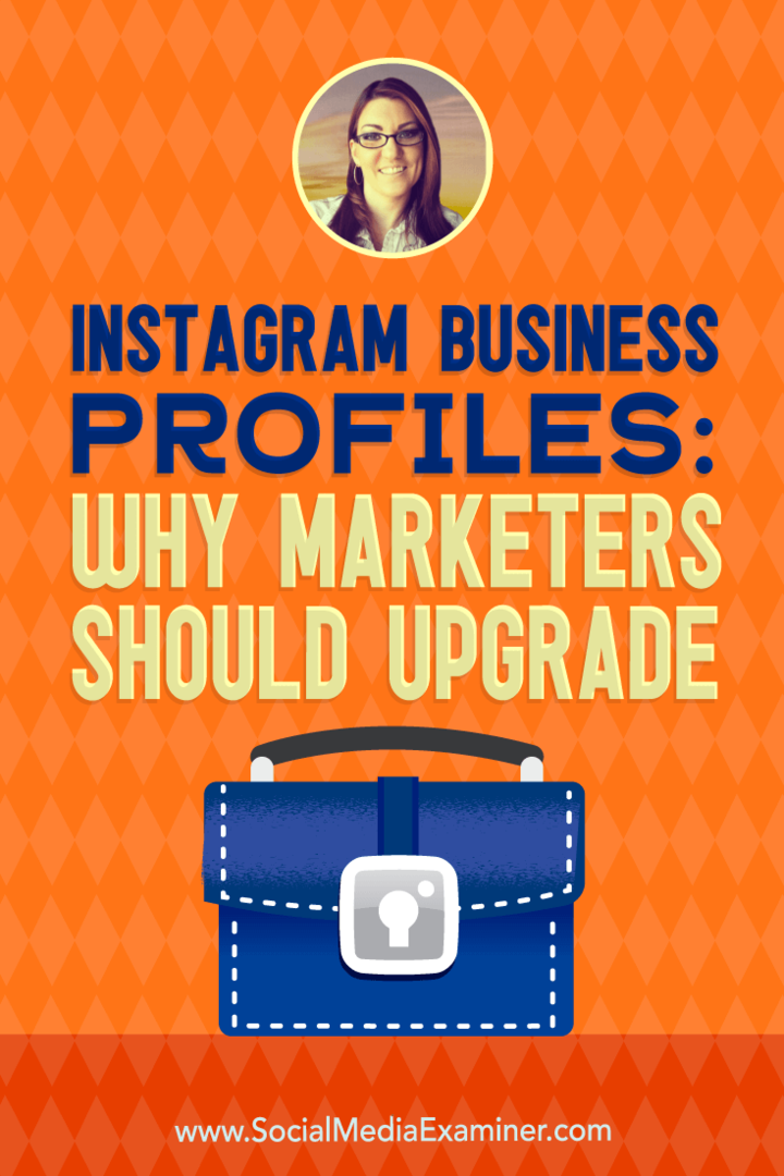 Instagram-forretningsprofiler: Hvorfor marketingfolk skal opgradere: Social Media Examiner