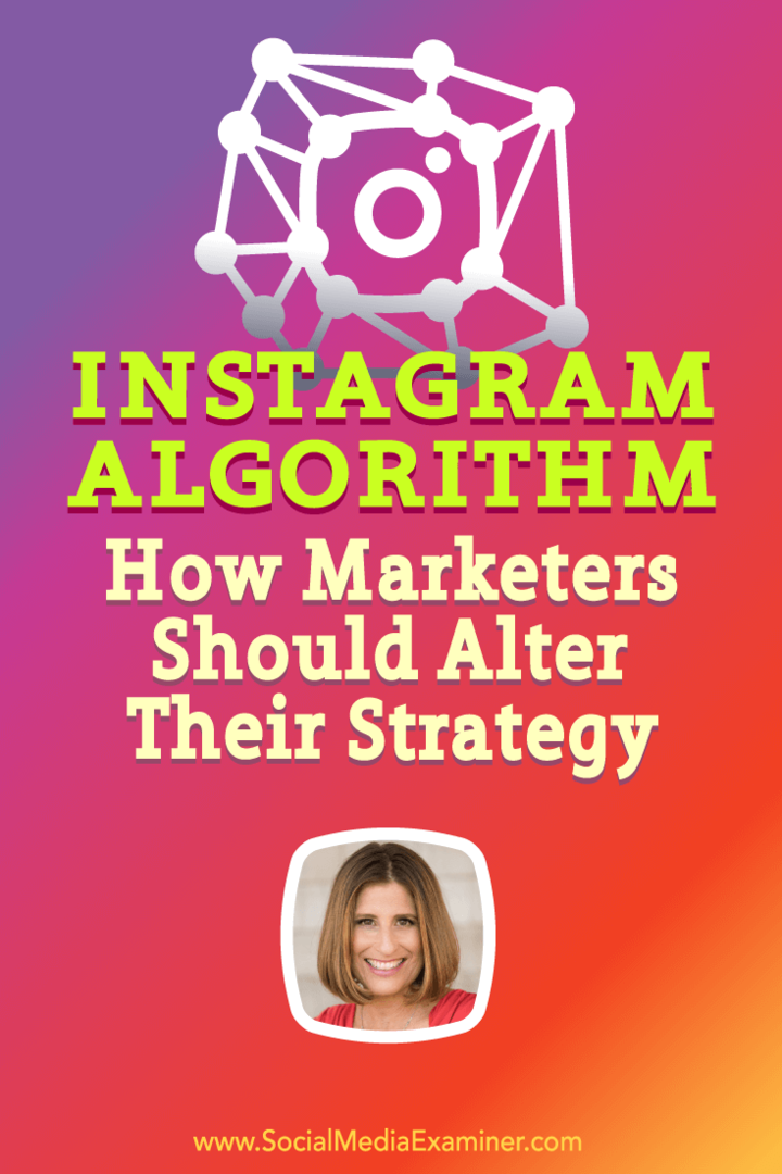 Instagram-algoritme: Hvordan marketingfolk skal ændre deres strategi: Social Media Examiner