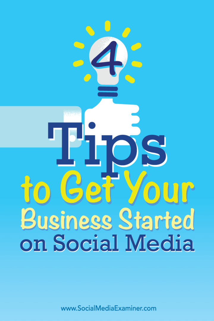 Tips til fire måder at få din lille virksomhed i gang på sociale medier.