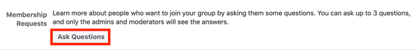 Sådan forbedres dit Facebook-gruppesamfund, eksempel på indstilling af anmodning om Facebook-gruppemedlemskab for at stille spørgsmål om nye medlemmer