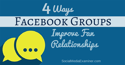 forbedre fanforhold til facebook-grupper