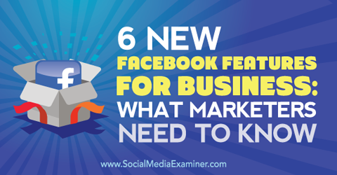 seks nye facebook-funktioner til erhverv