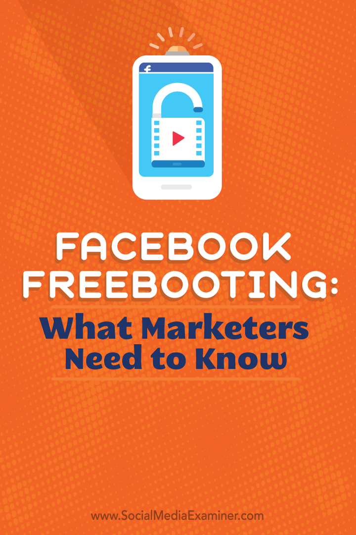 Facebook Freebooting: Hvad marketingfolk har brug for at vide: Social Media Examiner