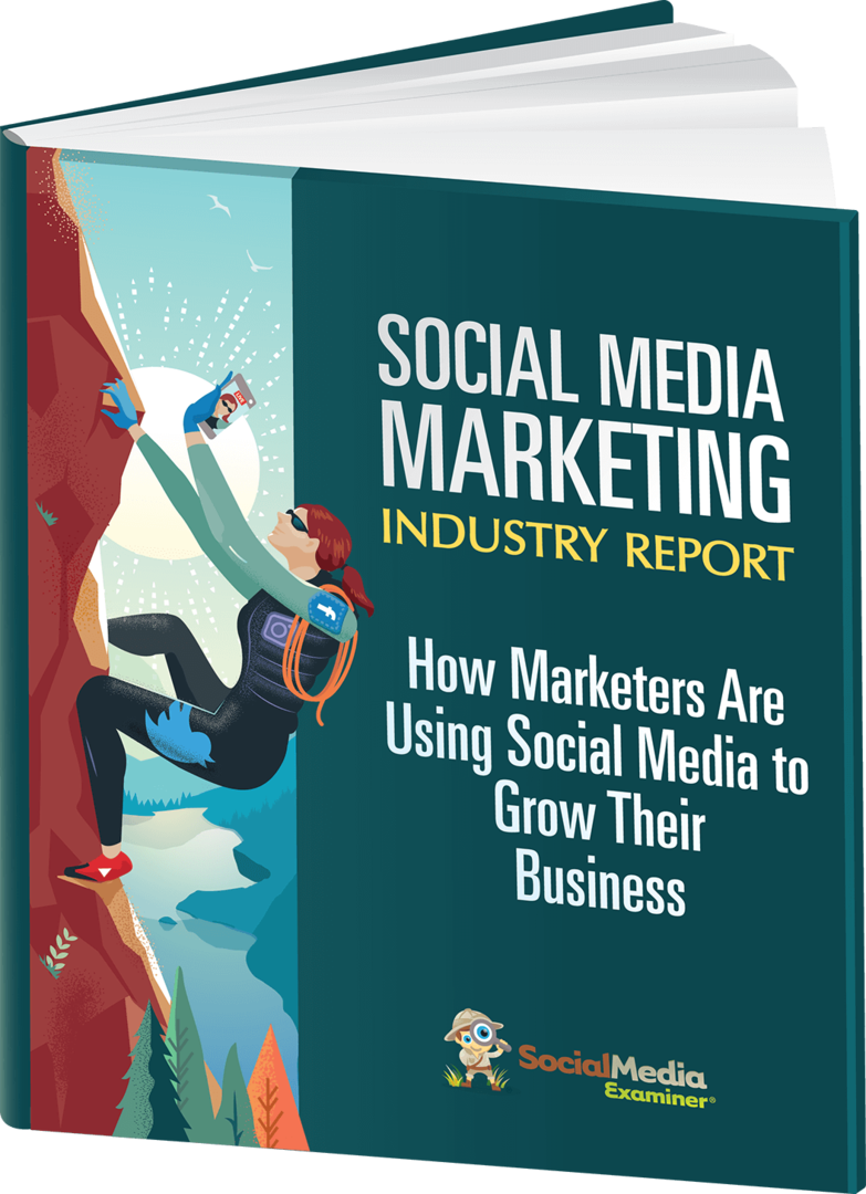 2019 Social Media Marketing Industry Report.