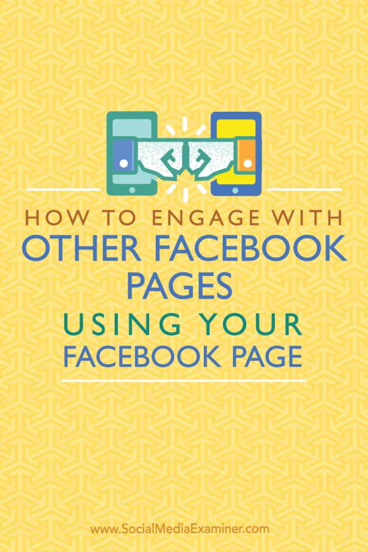 Sådan interagerer du med andre Facebook-sider ved hjælp af din Facebook-side: Social Media Examiner