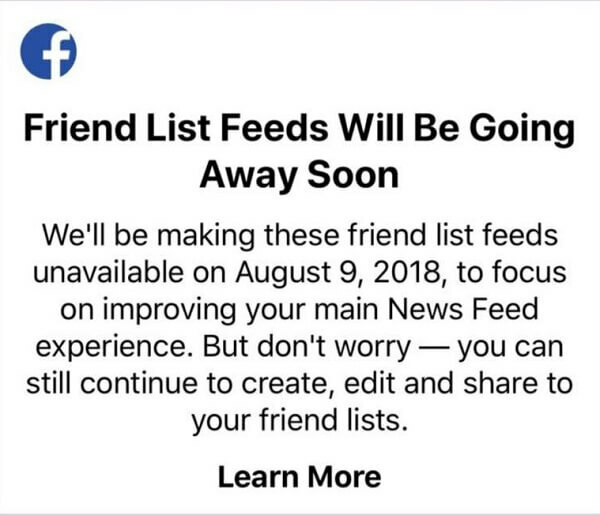 Facebook-brugere vil ikke længere kunne bruge vennelister til at se indlæg fra bestemte venner i et feed ved hjælp af Facebook-appen til iOS-enheder efter 9. august 2018. 