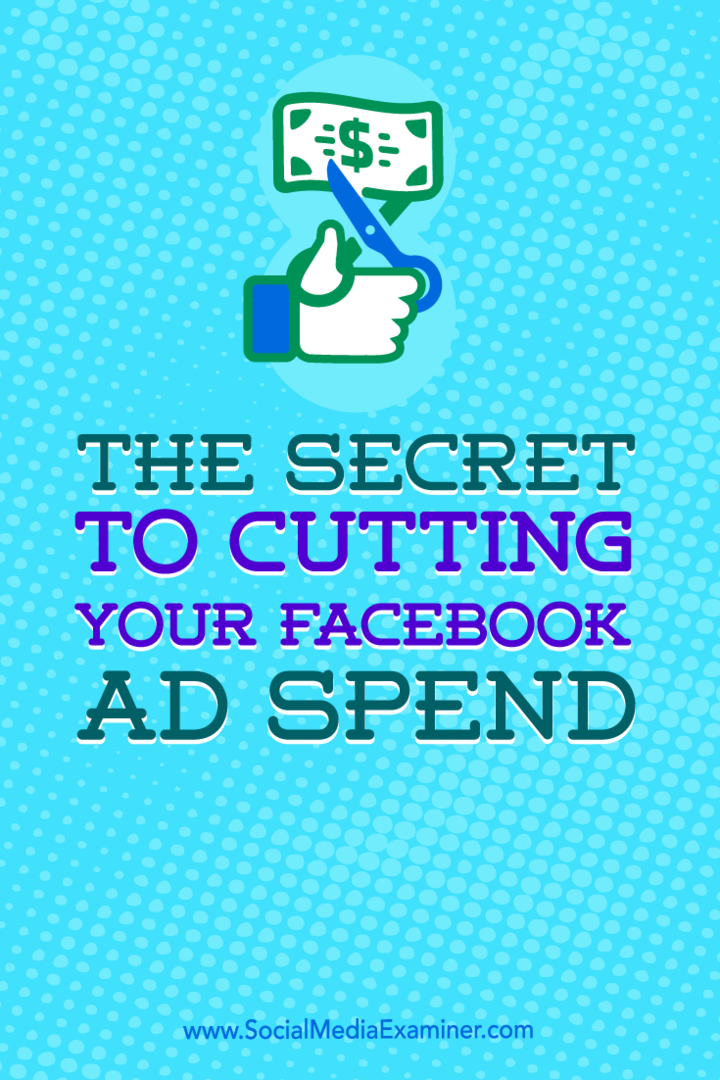 Tips til, hvordan du kan reducere dit Facebook-annonceudgifter.