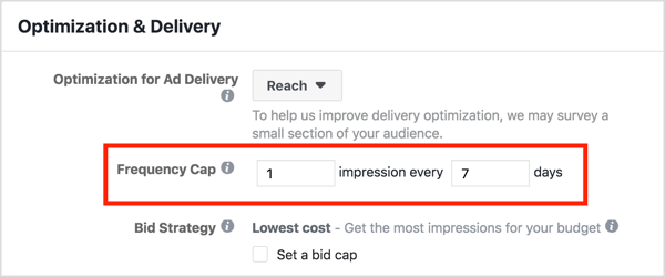 Brug Frequency Cap-funktionen i din Facebook-retargeting-kampagne for at sikre, at folk ser hver Facebook-annonce ikke mere end en gang om ugen.