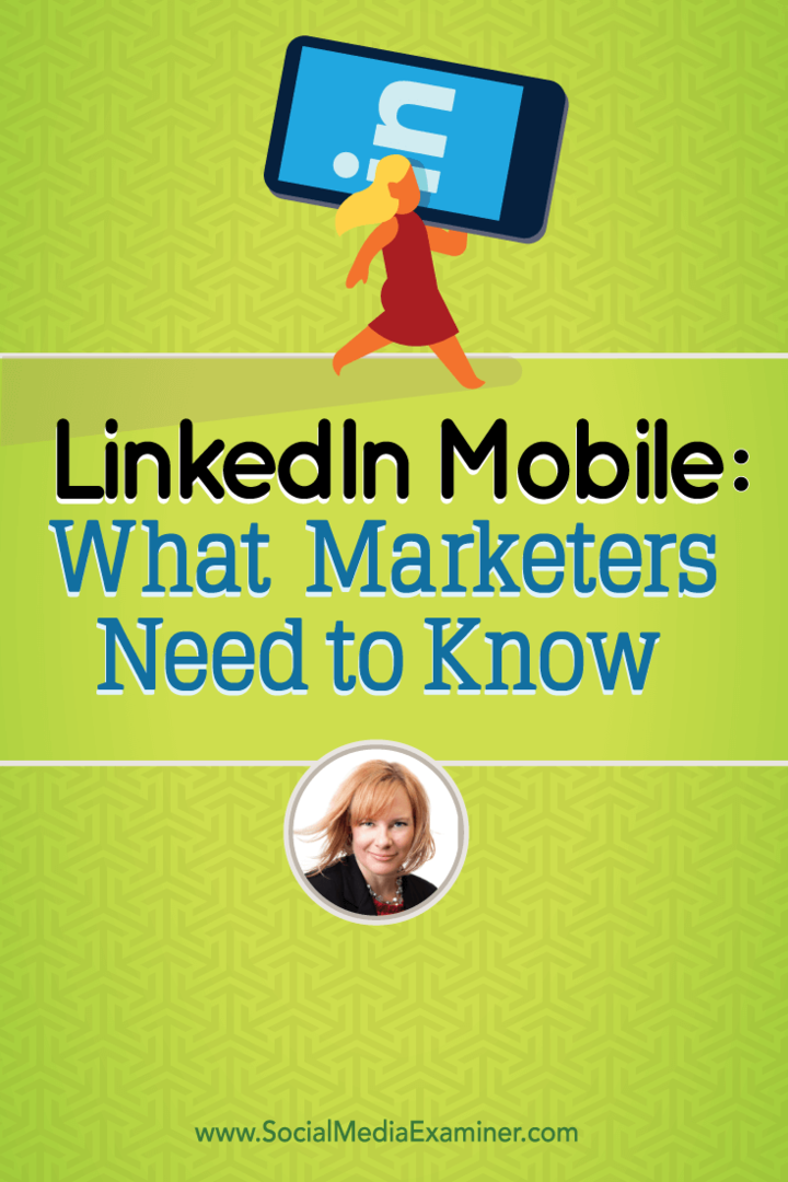LinkedIn Mobile: Hvad marketingfolk har brug for at vide: Social Media Examiner