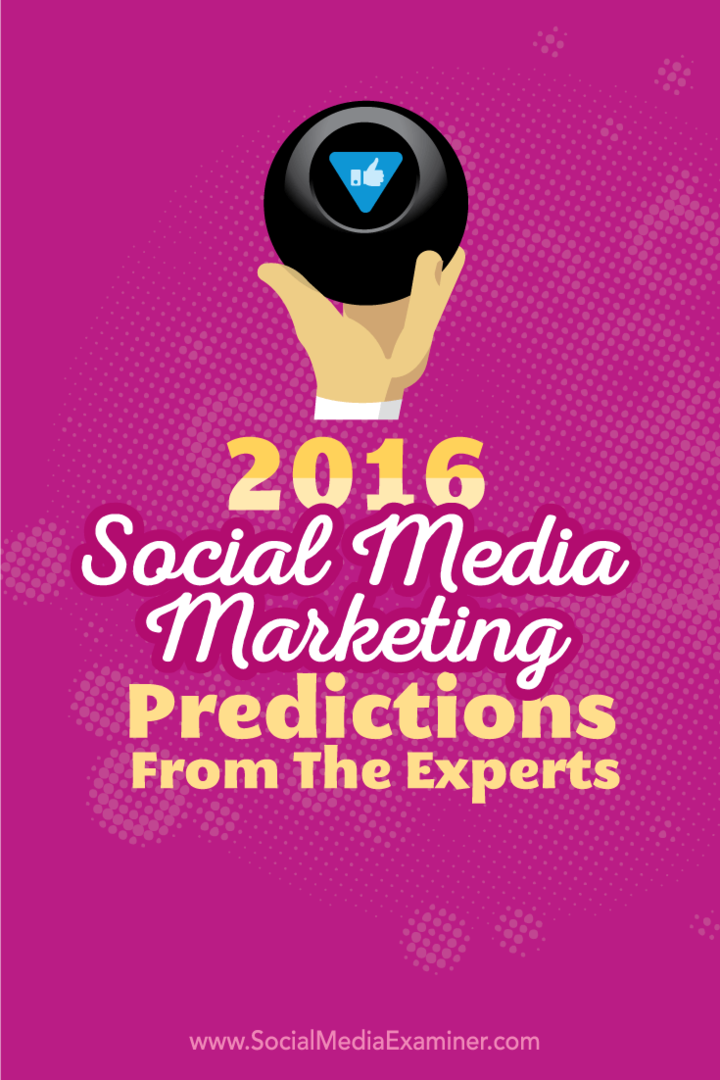 2016 forudsigelser for markedsføring af sociale medier fra 14 eksperter