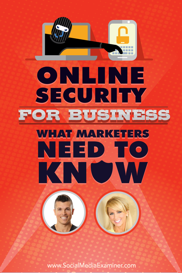 Online sikkerhed for virksomheder: Hvad marketingfolk har brug for at vide: Social Media Examiner