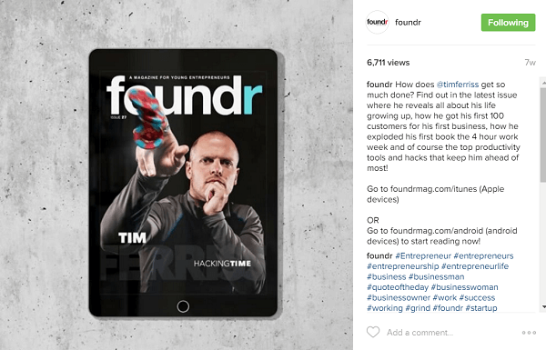 Foundr arbejder med at booke deres forsidehistorier med influencers, som Tim Ferriss, mange måneder i forvejen.