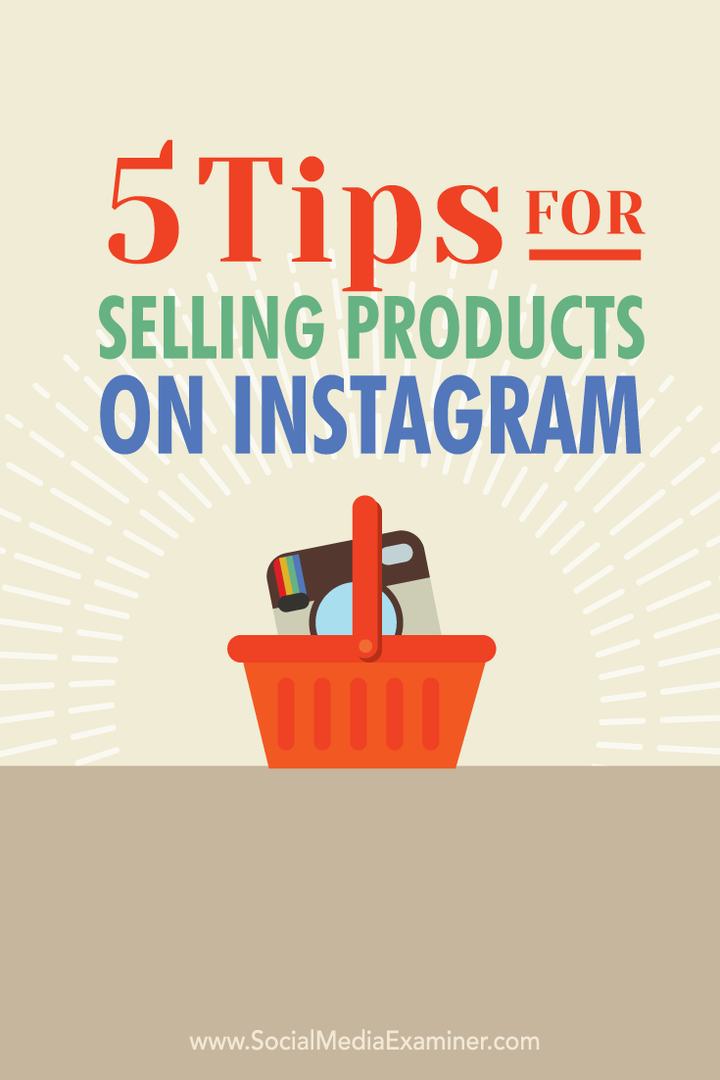 5 tip til salg af produkter på Instagram: Social Media Examiner