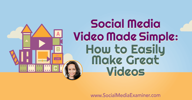 Sociale medievideoer gjort enkle: Sådan laver du nemt gode videoer: Socialmedieeksaminator