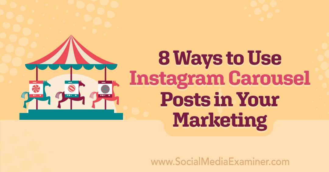 8 måder at bruge Instagram-karruselindlæg i din markedsføring af Corinna Keefe