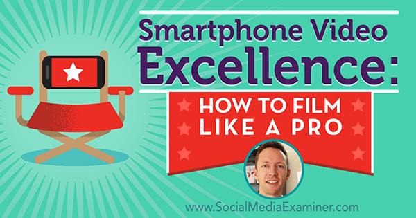 podcast 205 justin brown smartphone video excellence