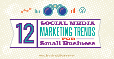 sociale medier marketingtendenser for små virksomheder