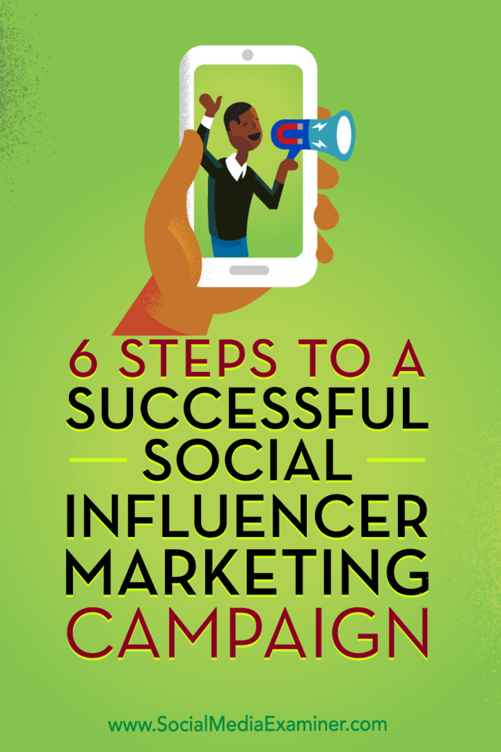 6 trin til en vellykket marketingkampagne for social influencer: Social Media Examiner