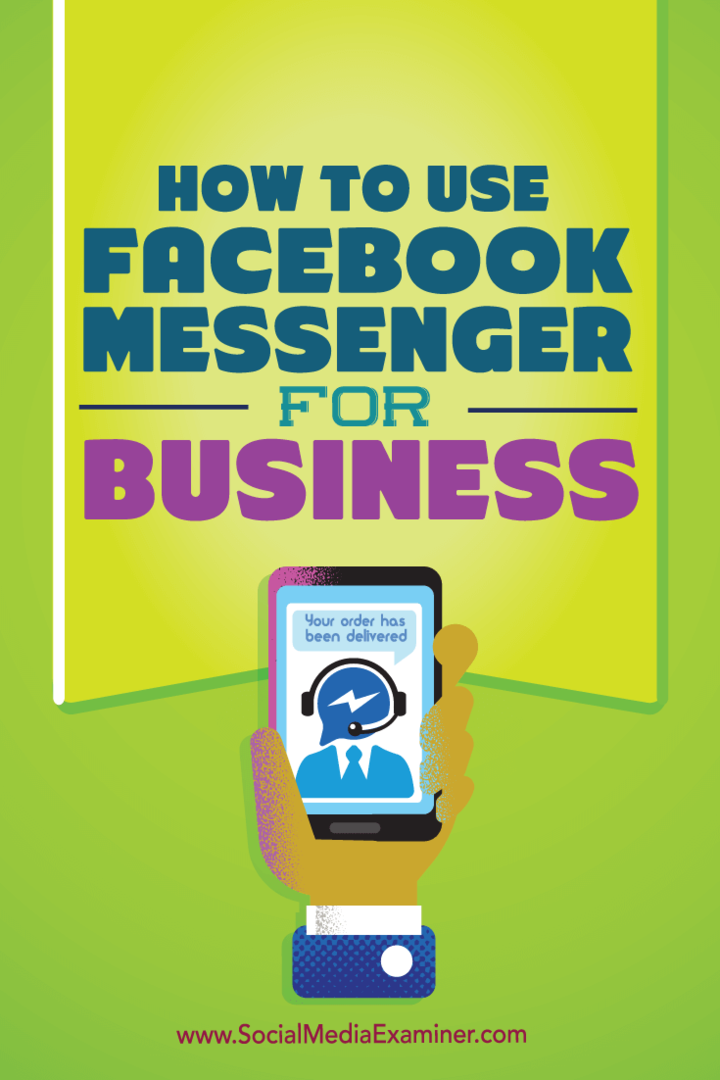Sådan bruges Facebook Messenger til virksomheder: Social Media Examiner