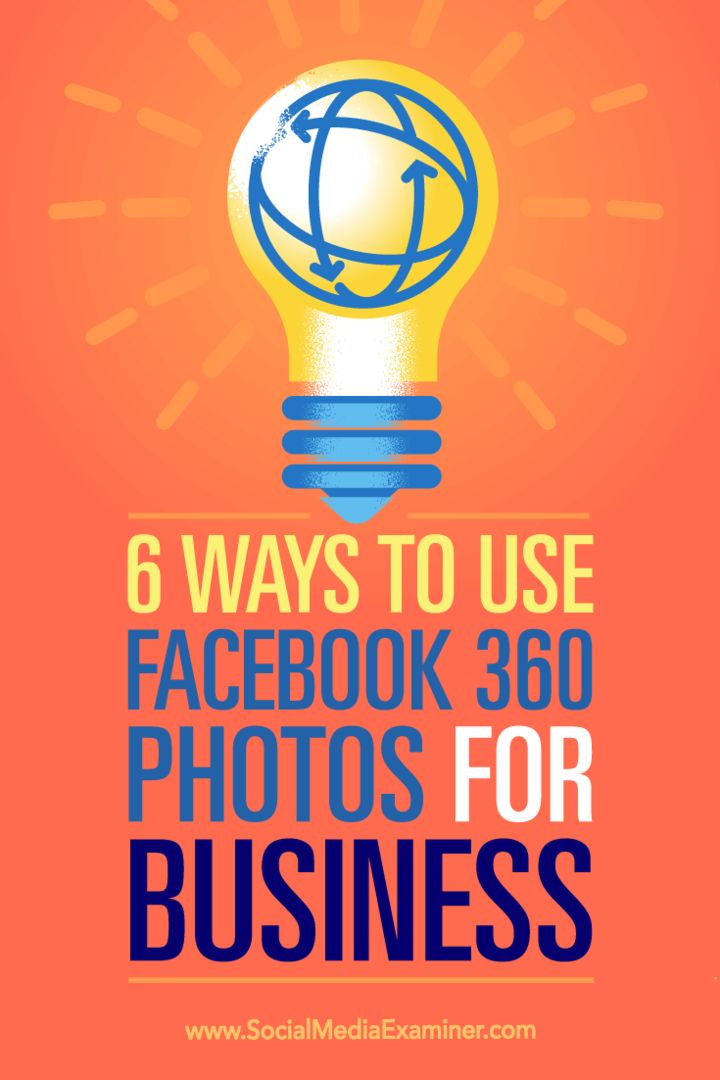 Tip om seks måder, du kan bruge Facebook 360-fotos til at promovere din virksomhed.