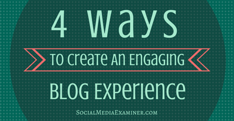 en mere engagerende blogoplevelse