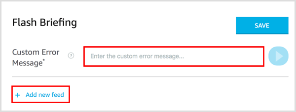 Tilføj en brugerdefineret fejlmeddelelse til dit Alexa flash-briefing-feed.