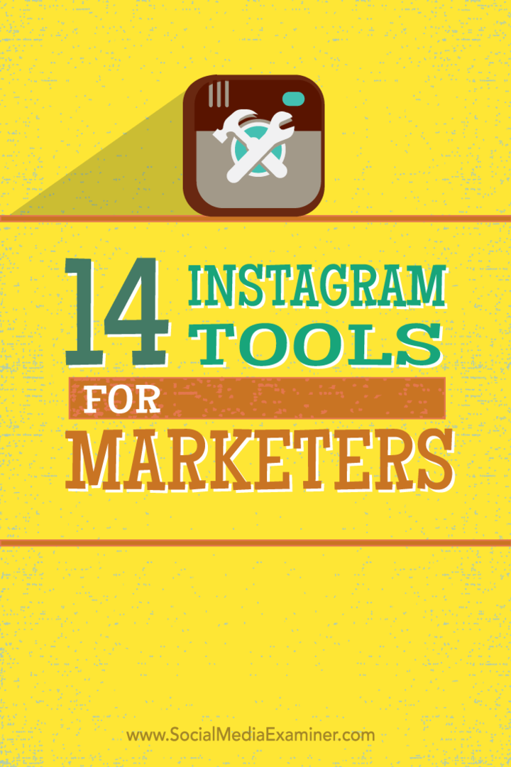 14 Instagram-værktøjer til marketingfolk: Social Media Examiner