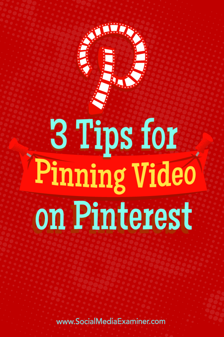 Tips til tre måder, du kan bruge video på Pinterest på.