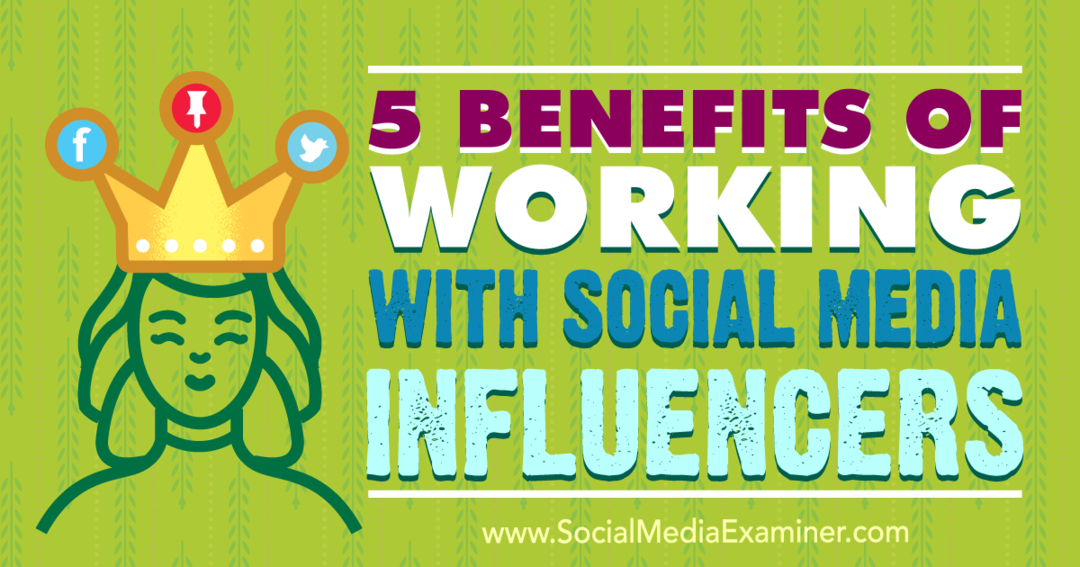 5 fordele ved at arbejde med sociale medierpåvirkere af Shane Barker på Social Media Examiner.